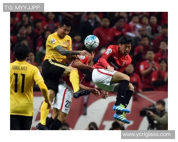 广州恒大对阵浦和红钻精彩直播全程回顾与赛后分析